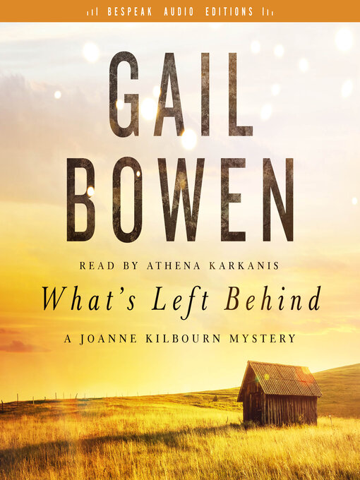 Title details for What's Left Behind by Gail Bowen - Available